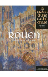 La Grâce d'une Cathédrale: Rouen