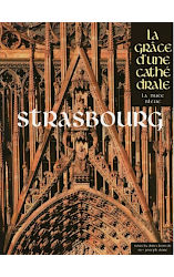 La Grâce d'une Cathédrale: Strasbourg